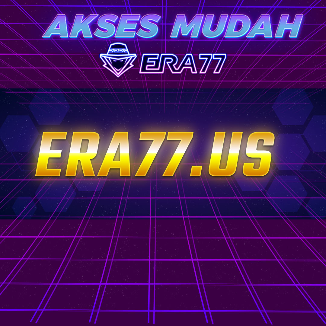 Link Alternatif Era77 Infini88 Terbaru Official Era 77